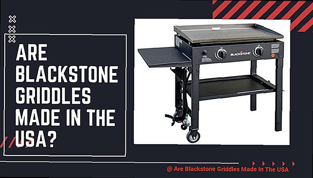 Are Blackstone Griddles Made In The USA-4