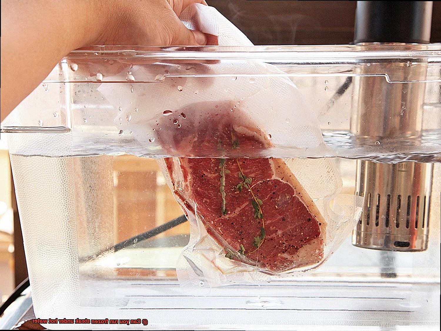 Can you run frozen steak under hot water-2