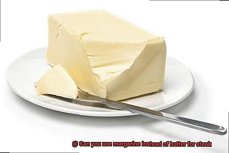 Can you use margarine instead of butter for steak-7