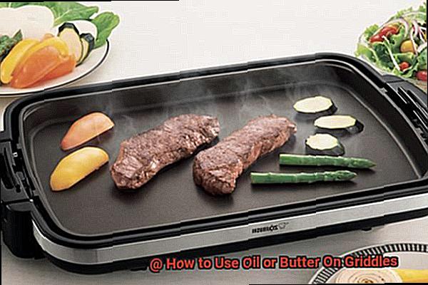How to Use Oil or Butter On Griddles-3
