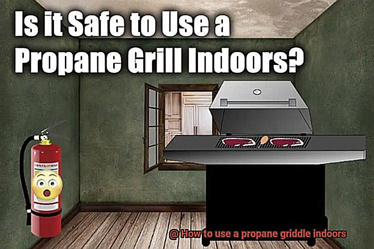How to use a propane griddle indoors-4