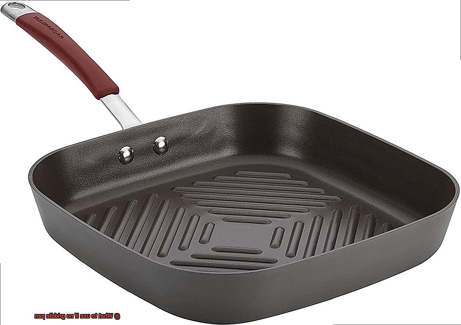What to use if no griddle pan-3