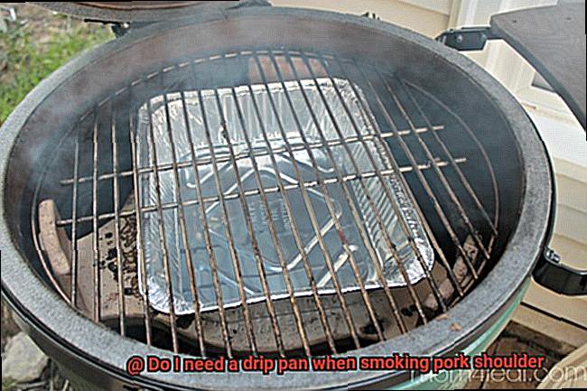 Do I need a drip pan when smoking pork shoulder-2