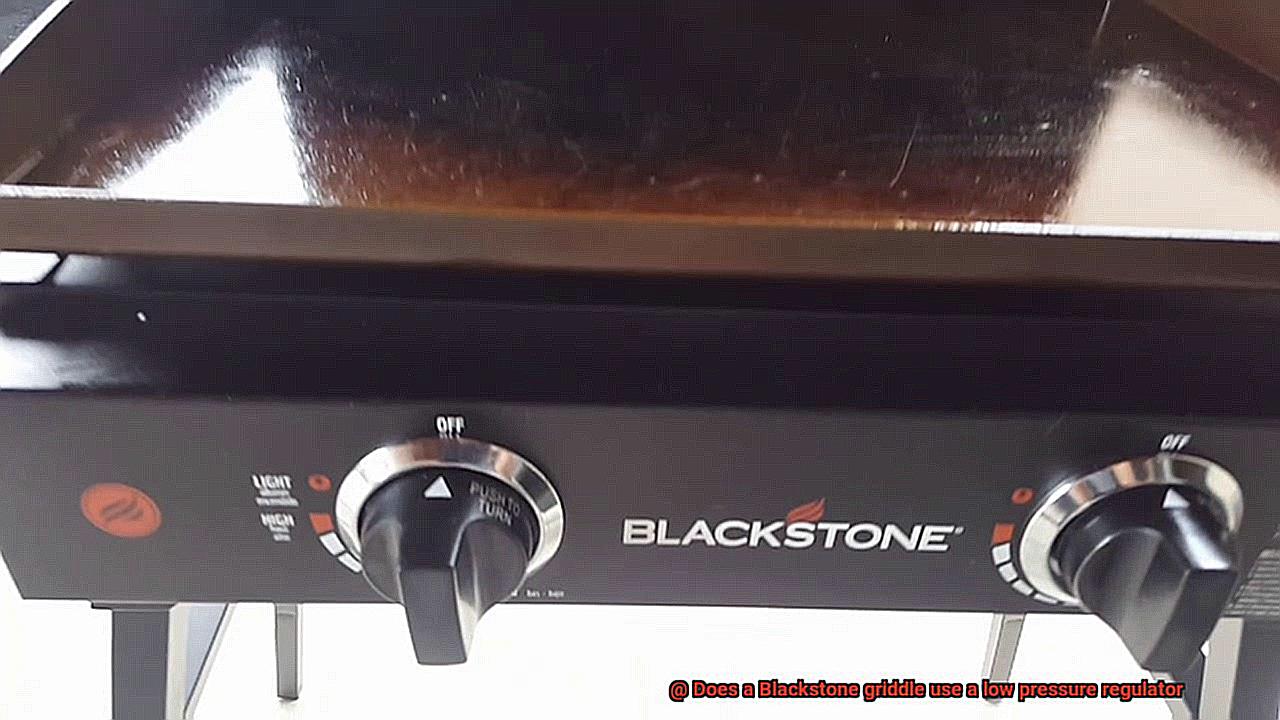 Does a Blackstone griddle use a low pressure regulator? Pastime Bar
