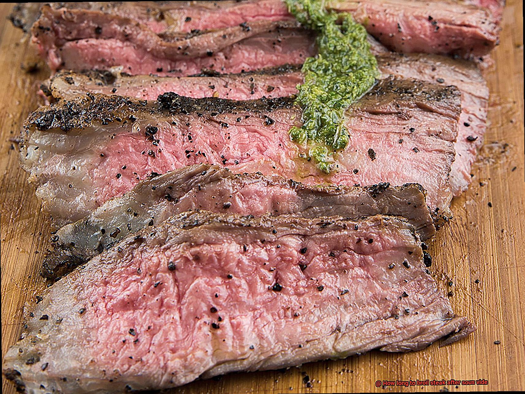 How long to broil steak after sous vide-3