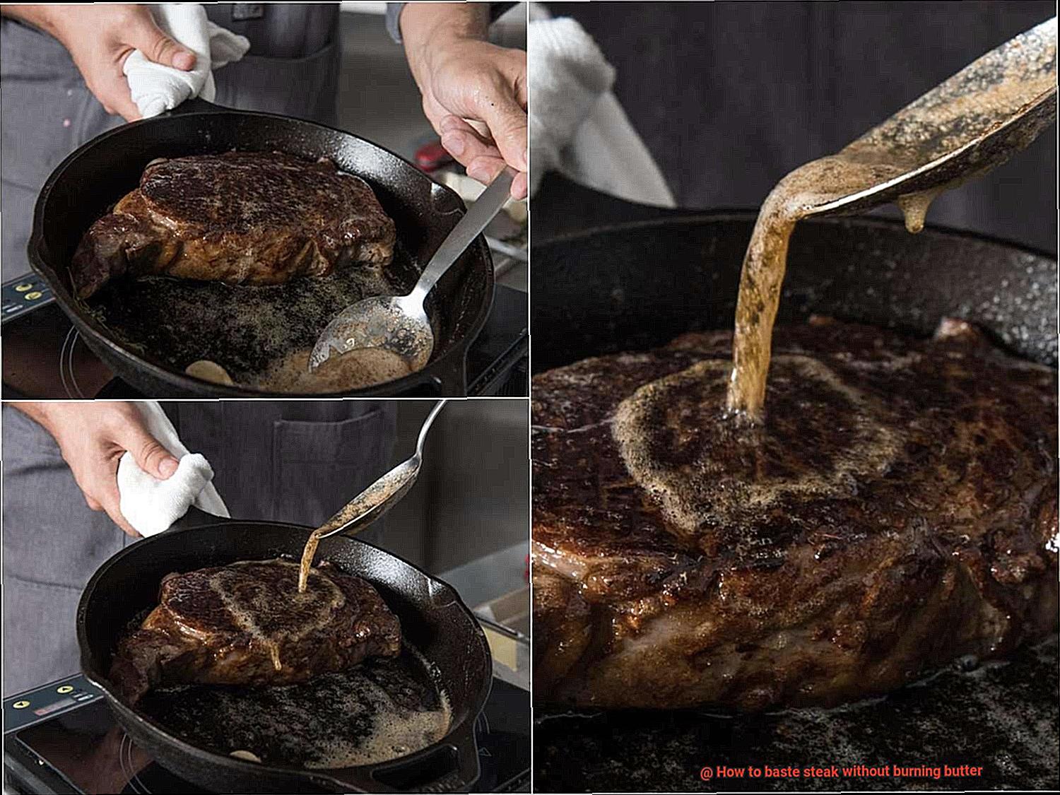 How to baste steak without burning butter? Pastime Bar And Grill