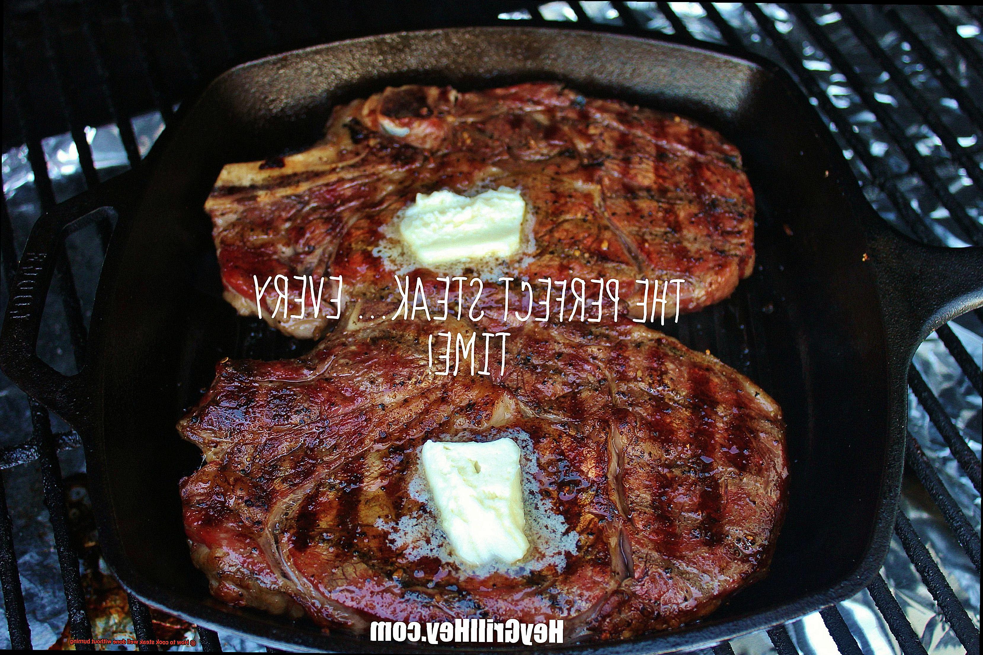 How to cook steak well done without burning-2