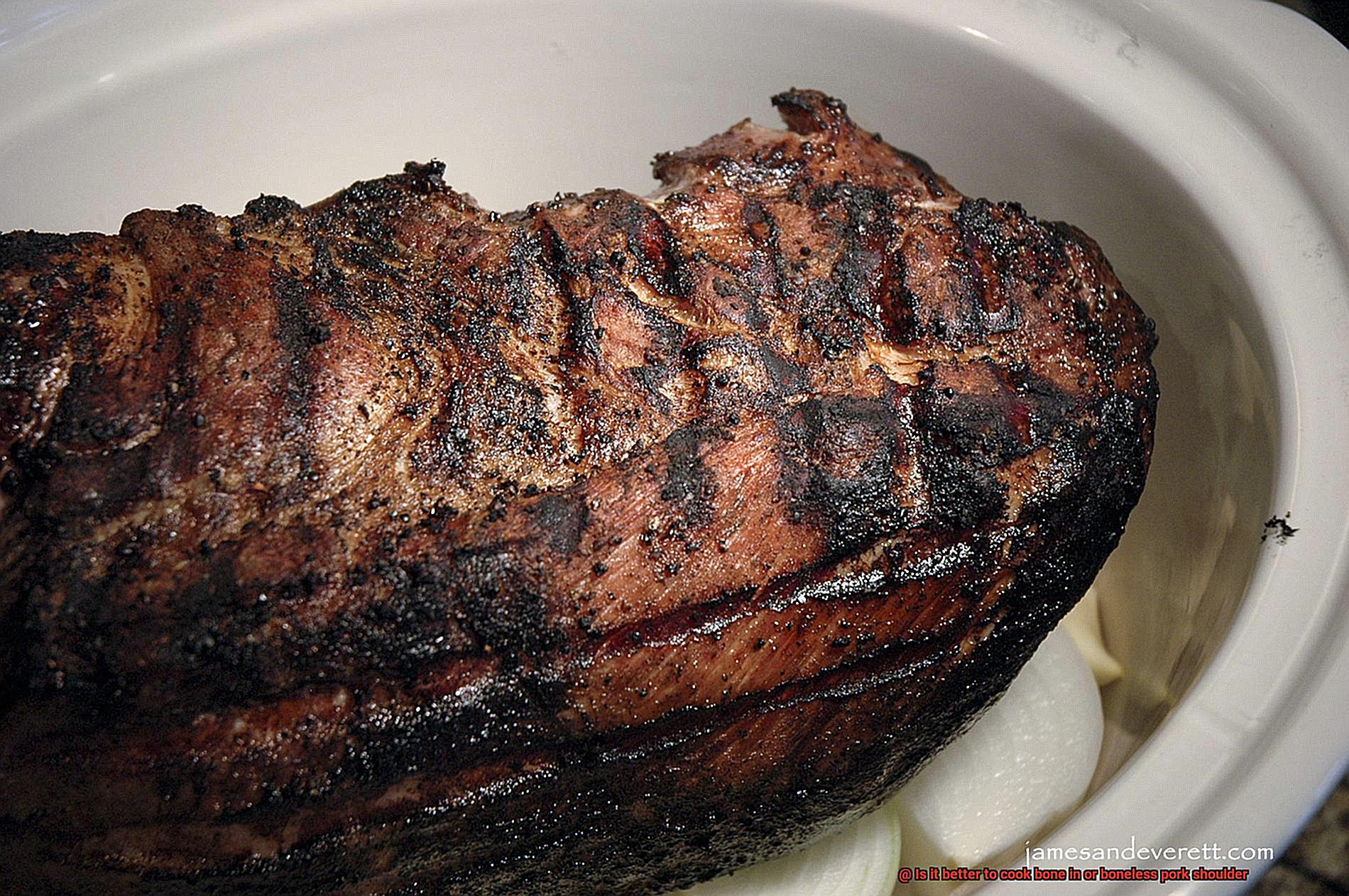 Is it better to cook bone in or boneless pork shoulder-3