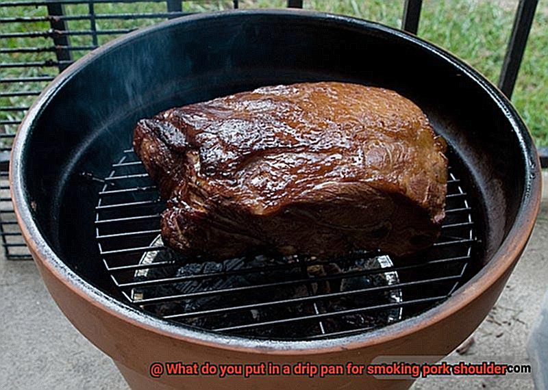 What do you put in a drip pan for smoking pork shoulder-3