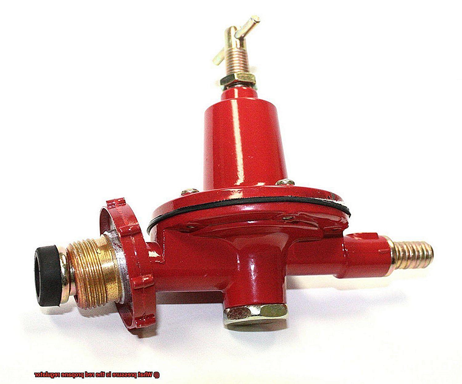 What pressure is the red propane regulator? Pastime Bar And Grill