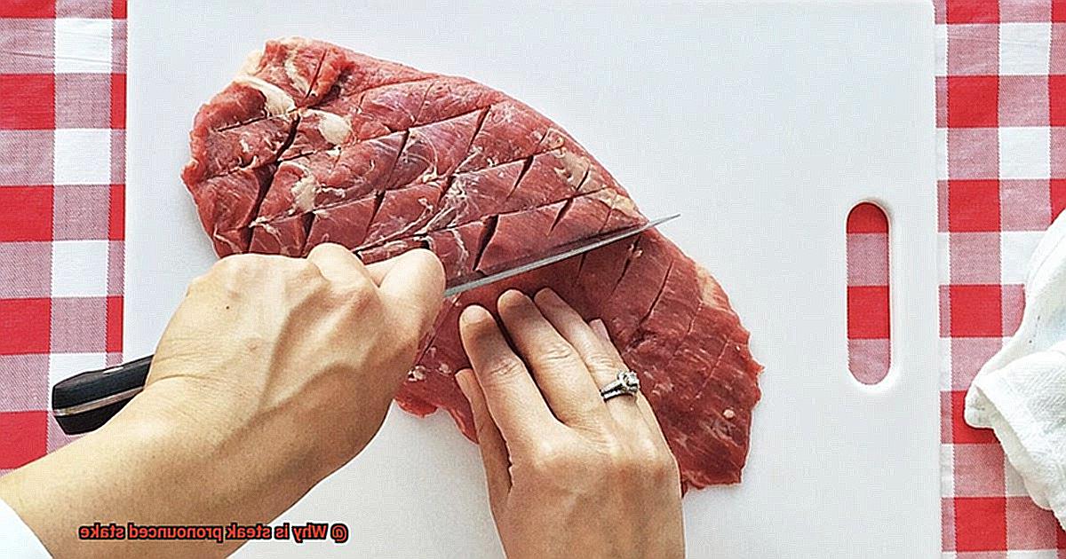 Why is steak pronounced stake-7