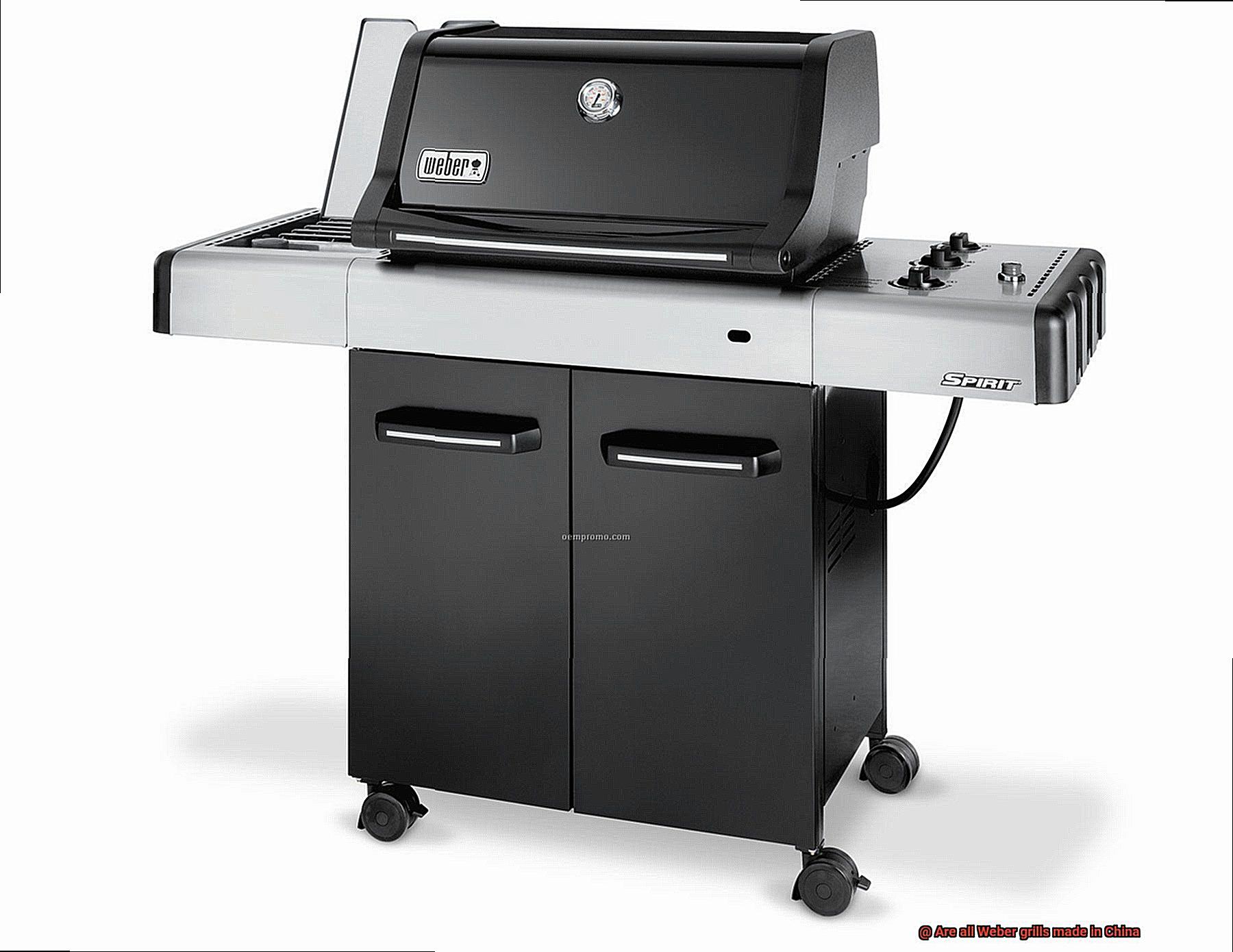 Are all Weber grills made in China? Pastime Bar And Grill