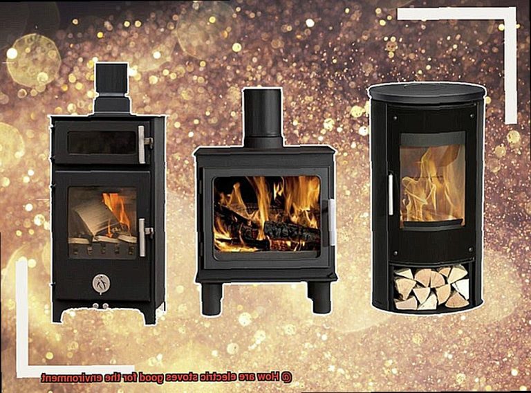 How are electric stoves good for the environment? Pastime Bar And Grill