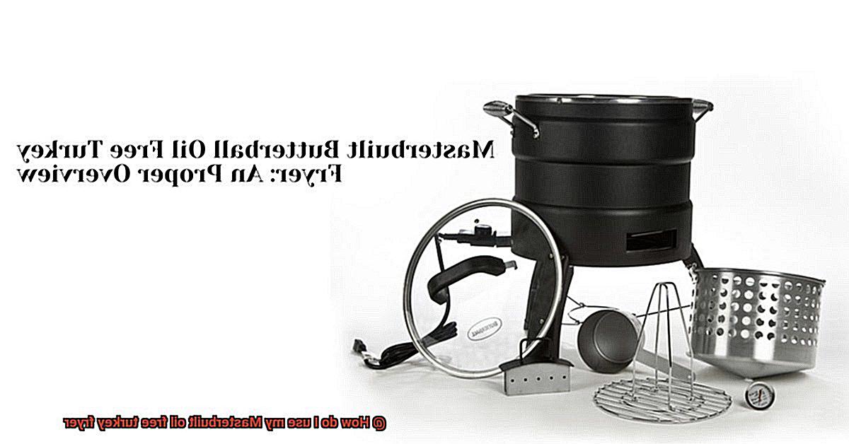 How do I use my Masterbuilt oil free turkey fryer-10