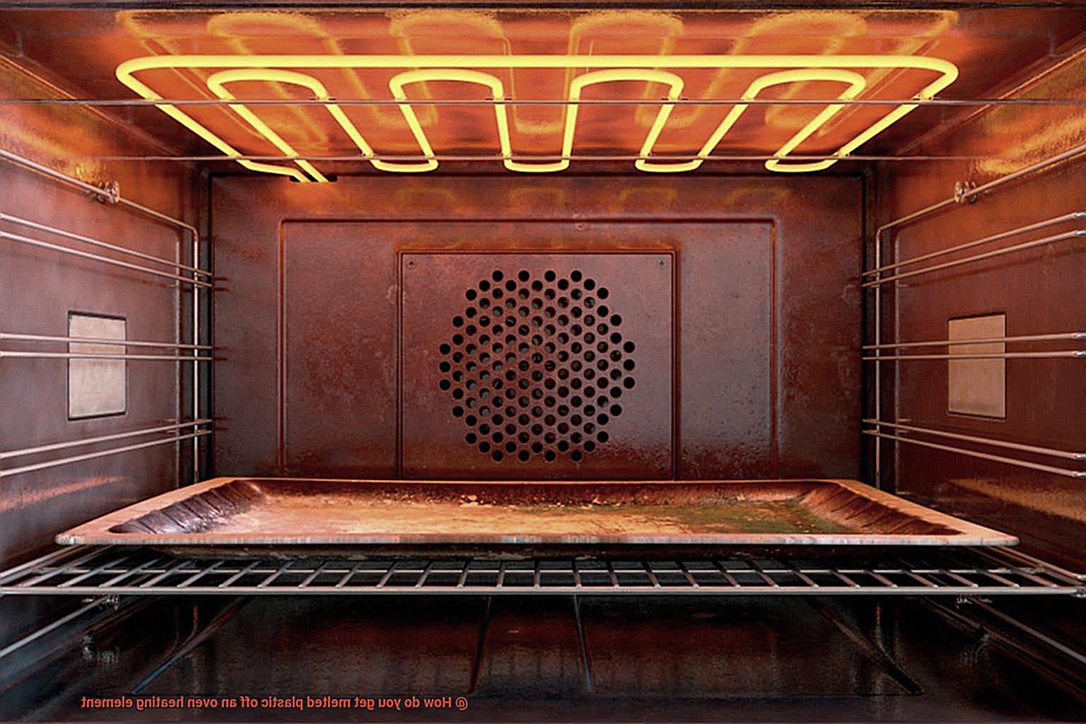 How do you get melted plastic off an oven heating element? Pastime