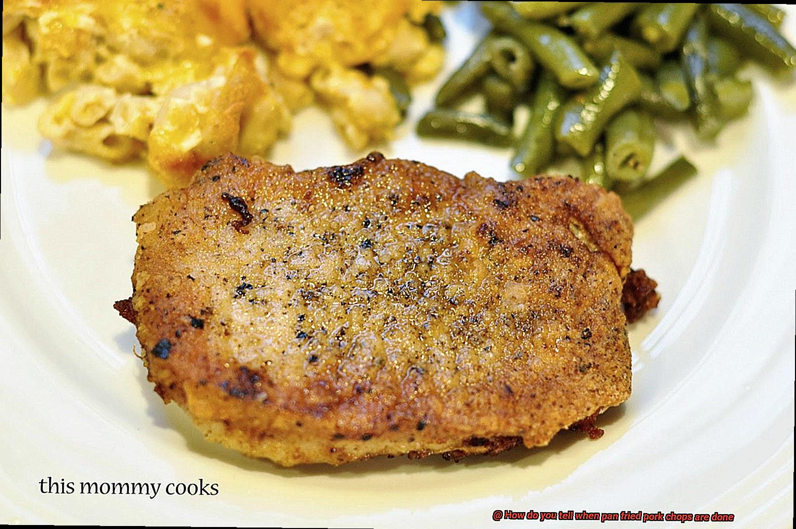How do you tell when pan fried pork chops are done? - Pastime Bar And Grill