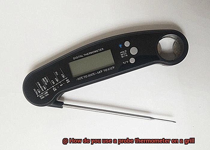 How do you use a probe thermometer on a grill-5