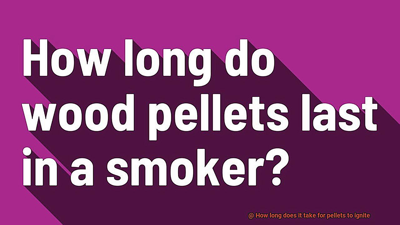 How long does it take for pellets to ignite-3