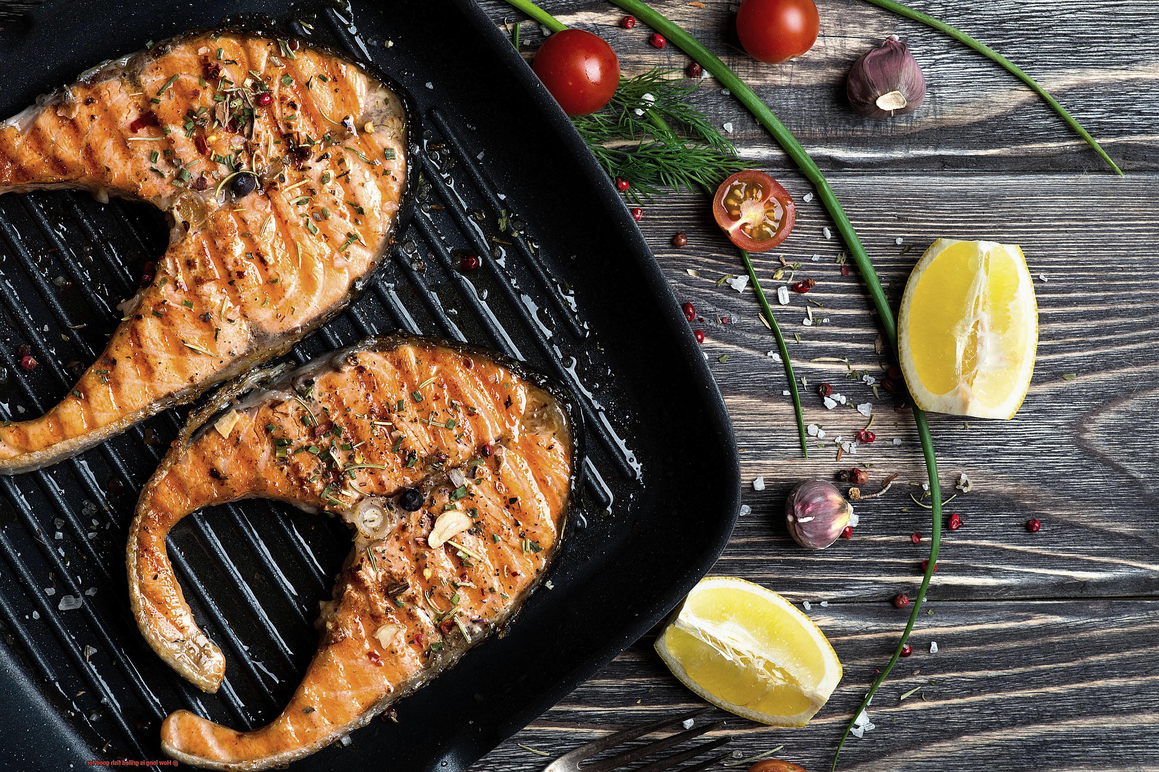How long is grilled fish good for-4