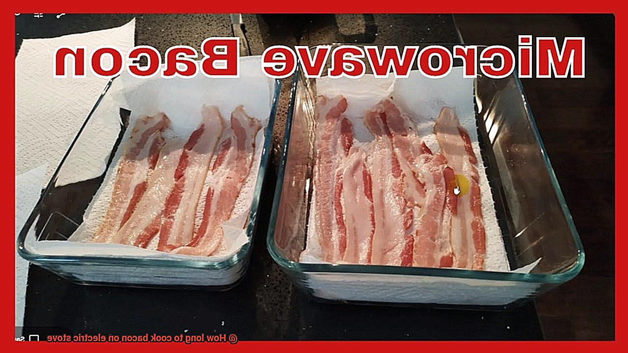 How long to cook bacon on electric stove-2