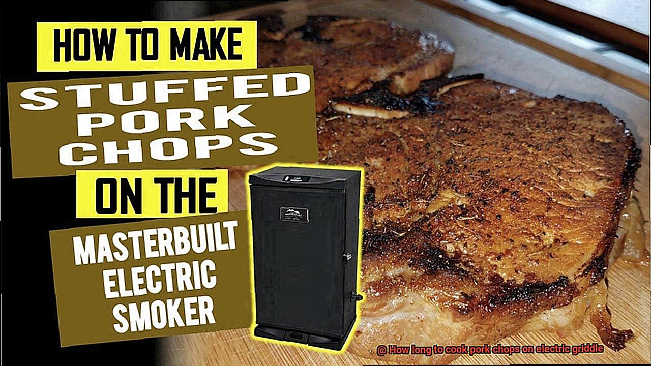 How long to cook pork chops on electric griddle-7