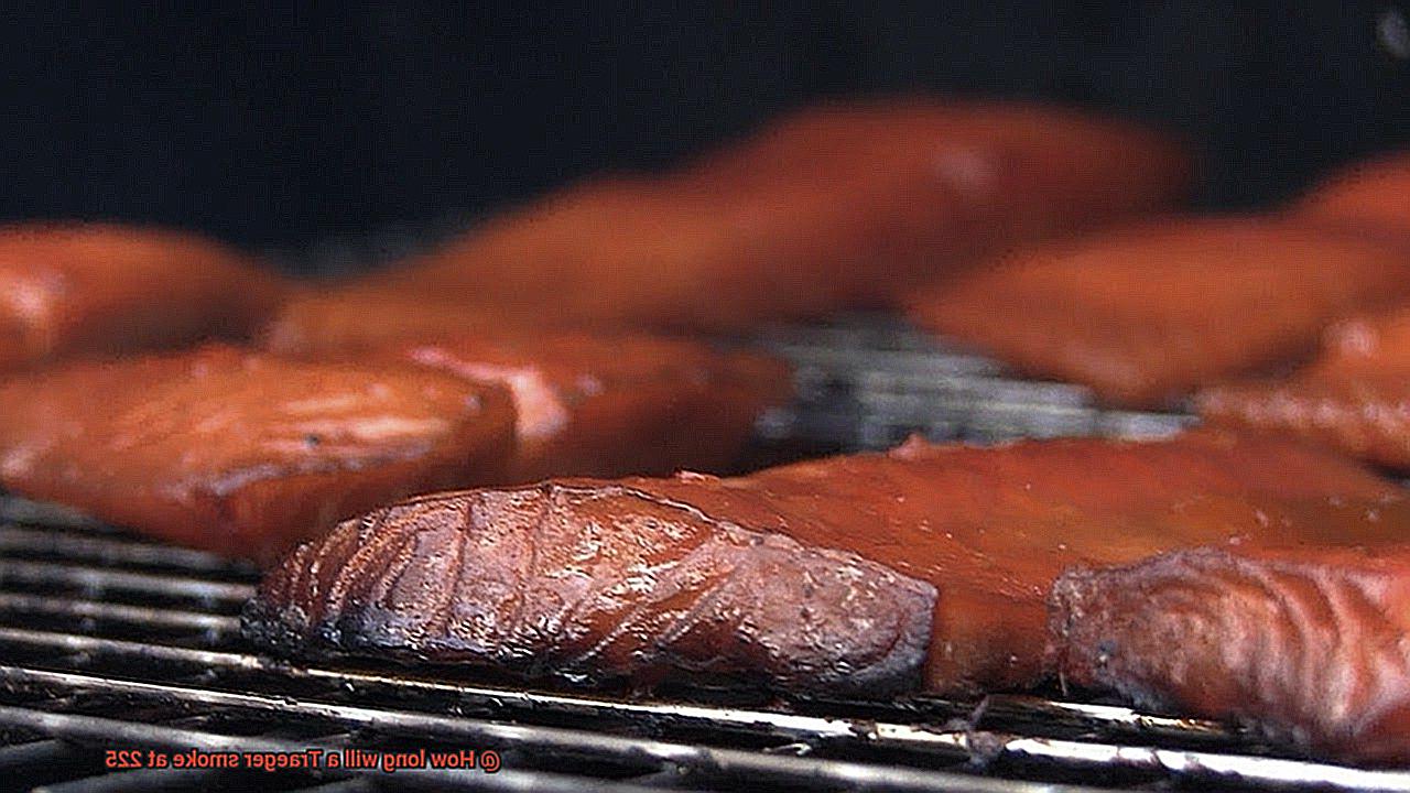 How long will a Traeger smoke at 225-9