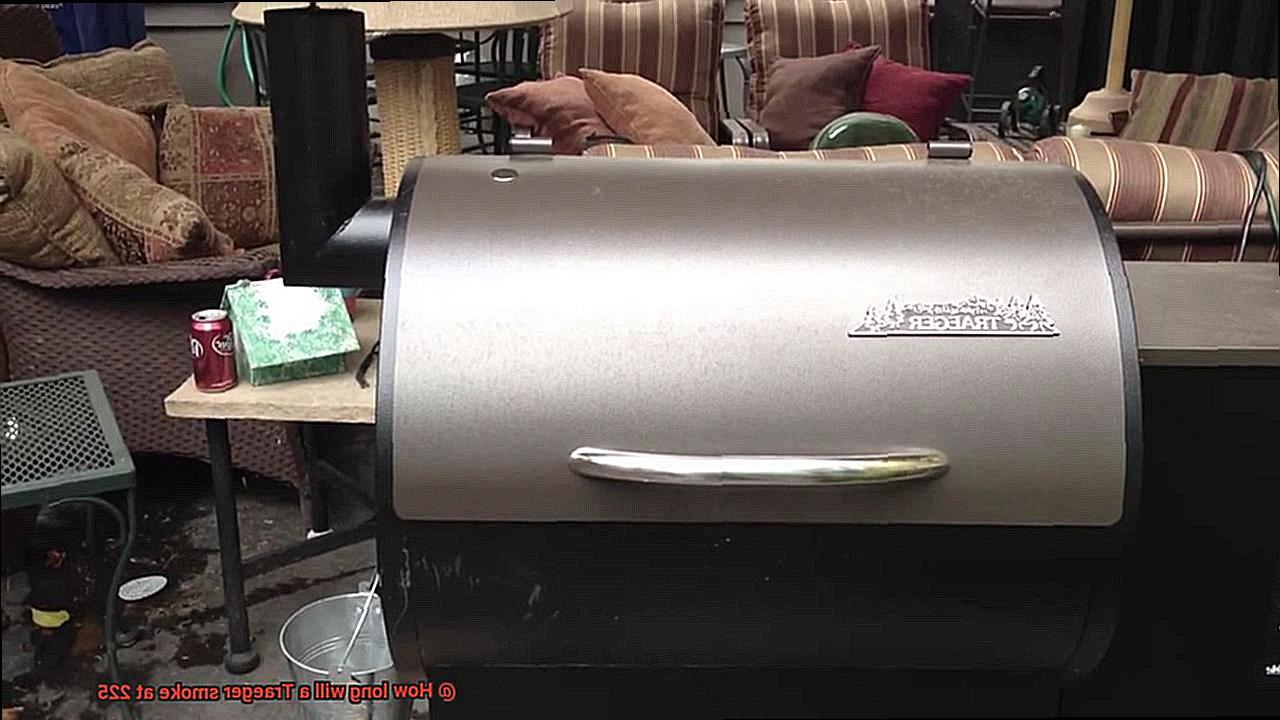 How long will a Traeger smoke at 225-5
