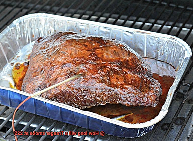 How long will a Traeger smoke at 225-10