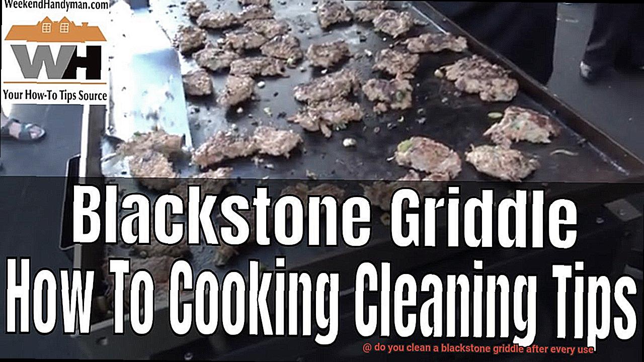 do you clean a blackstone griddle after every use? Pastime Bar And Grill