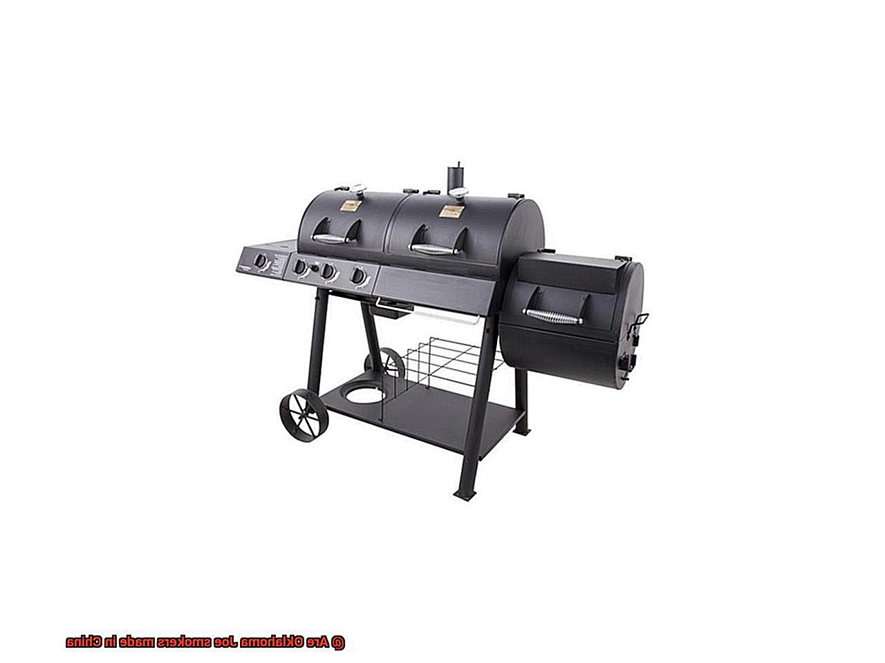 Are Oklahoma Joe smokers made in China-7