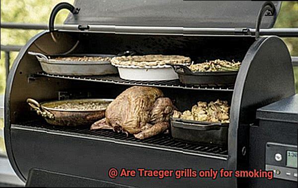 Are Traeger grills only for smoking -5
