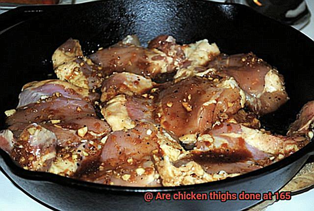 Are chicken thighs done at 165-7
