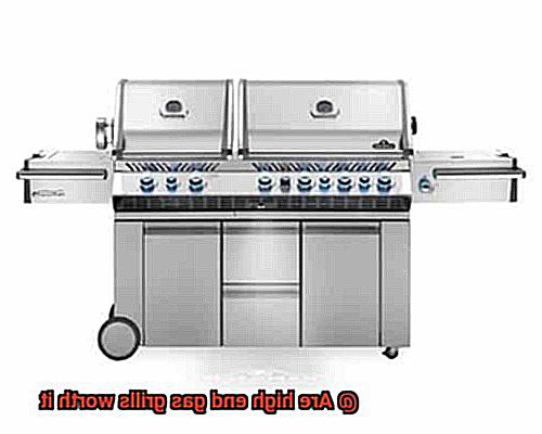 Are high end gas grills worth it-6