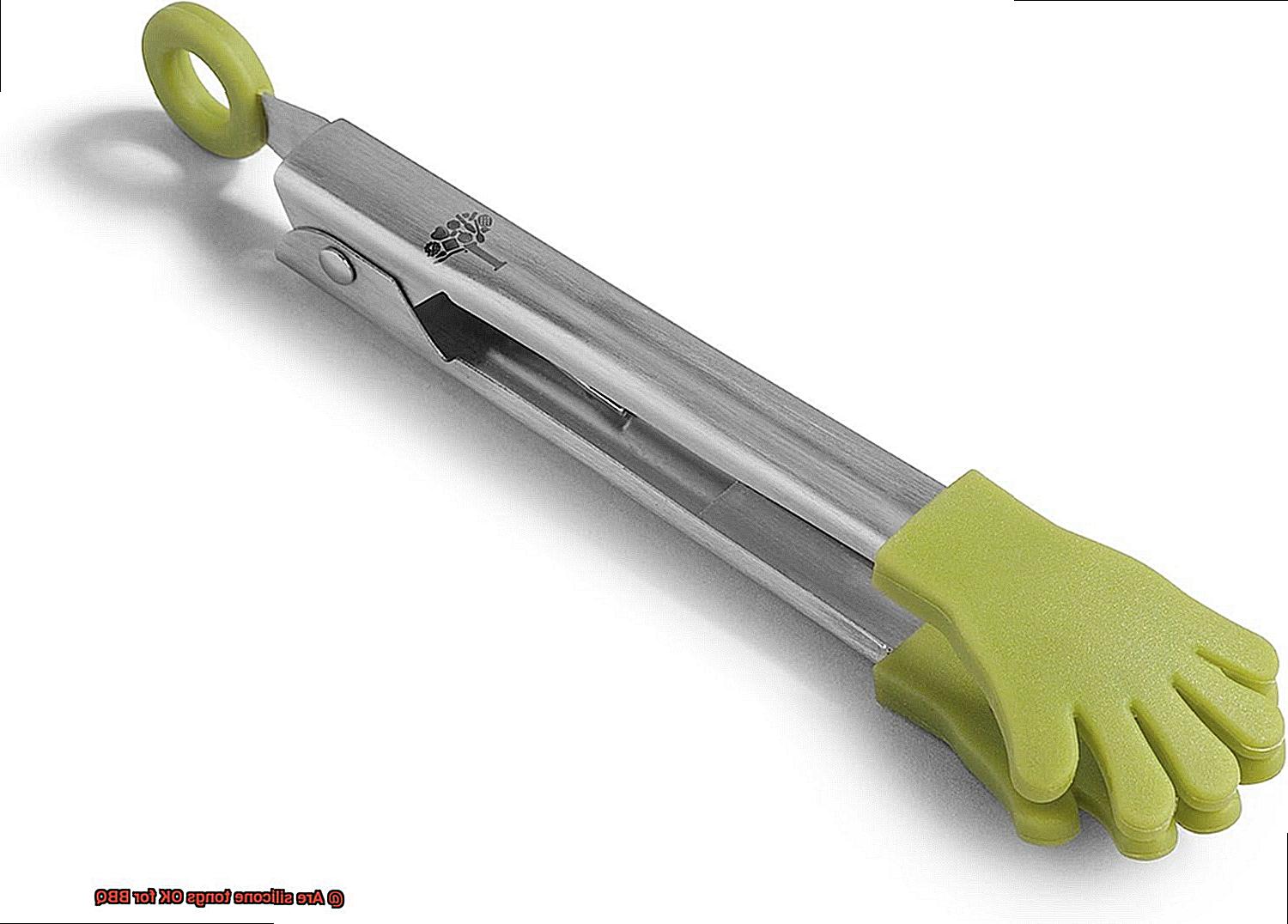 Are silicone tongs OK for BBQ-4