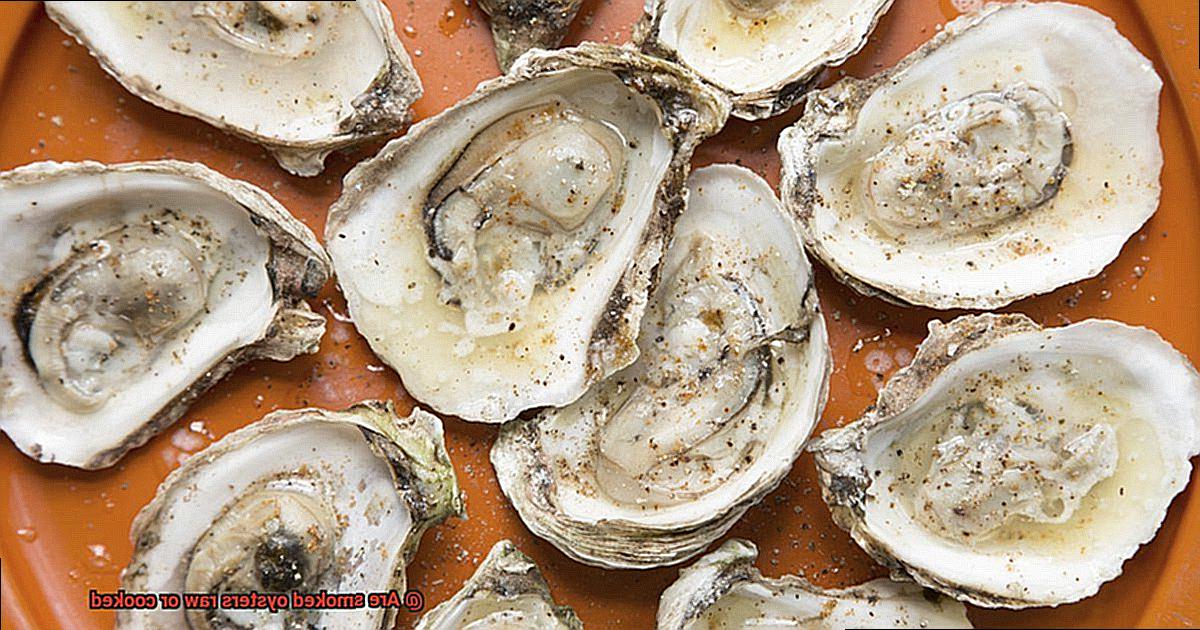 Are smoked oysters raw or cooked-3