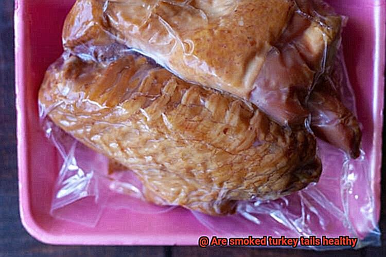 Are smoked turkey tails healthy-4