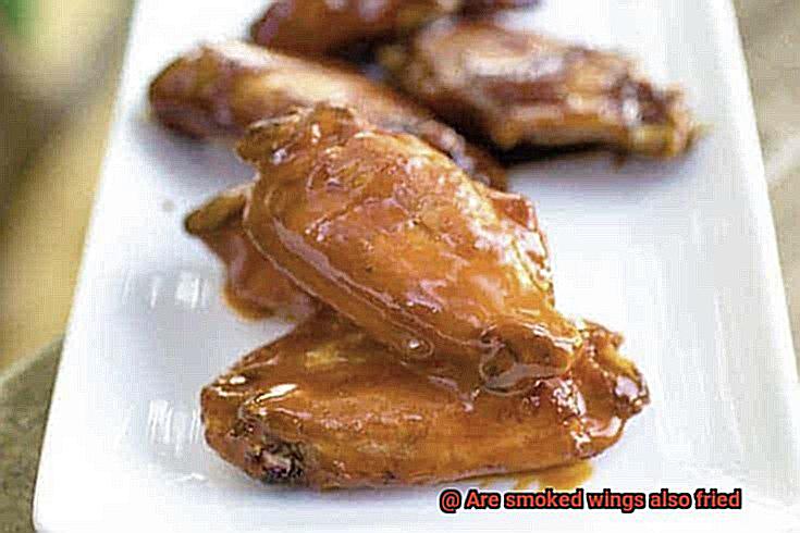 Are smoked wings also fried-5