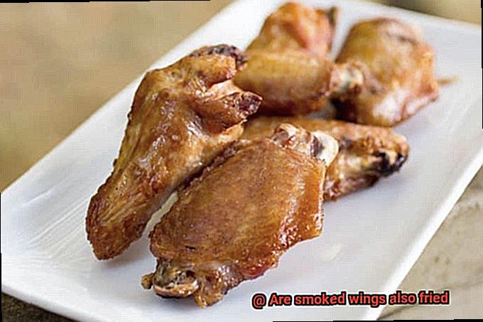 Are smoked wings also fried-4