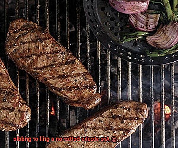 Are steaks better on a grill or griddle-4