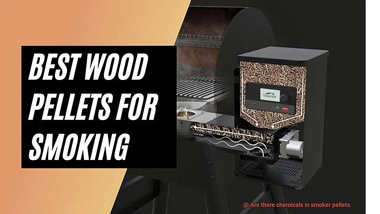 Are there chemicals in smoker pellets -3