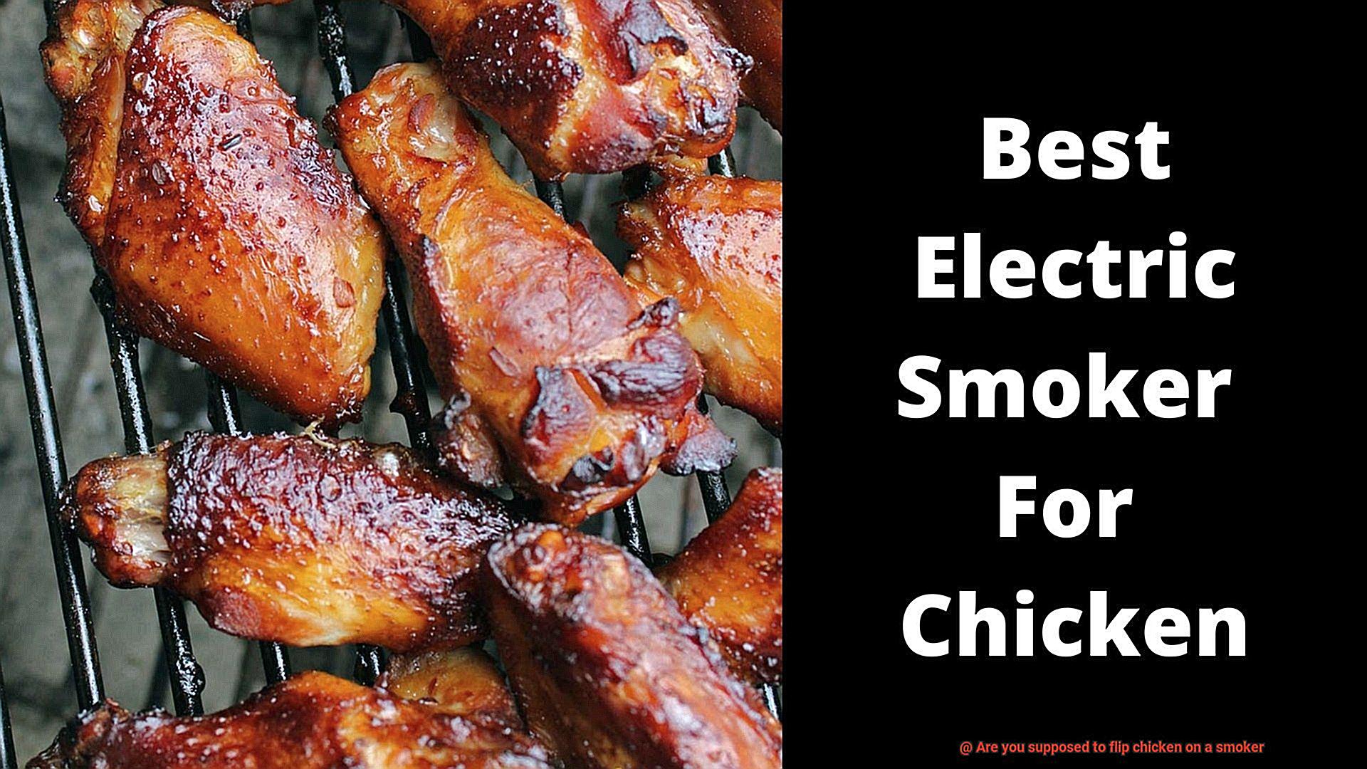 Are you supposed to flip chicken on a smoker-4