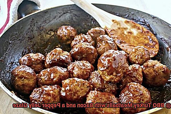 BBQ Turkey Meatballs with Bacon and a Pepper Jelly Glaze-2