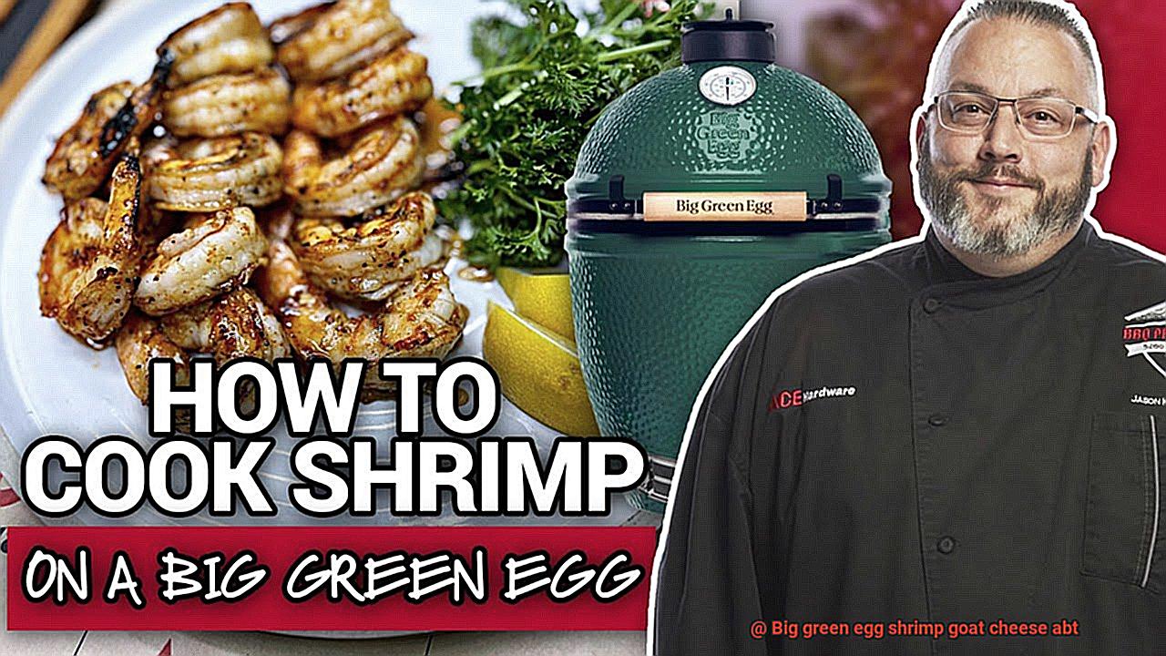 Big green egg shrimp goat cheese abt-6