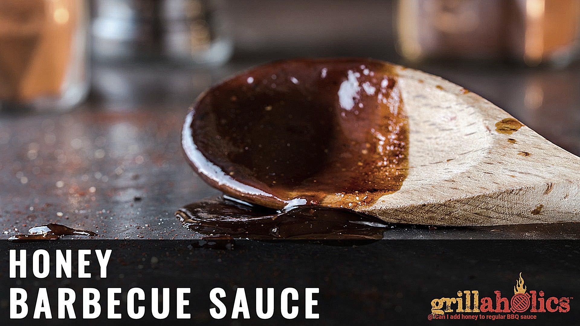 Can I add honey to regular BBQ sauce-7