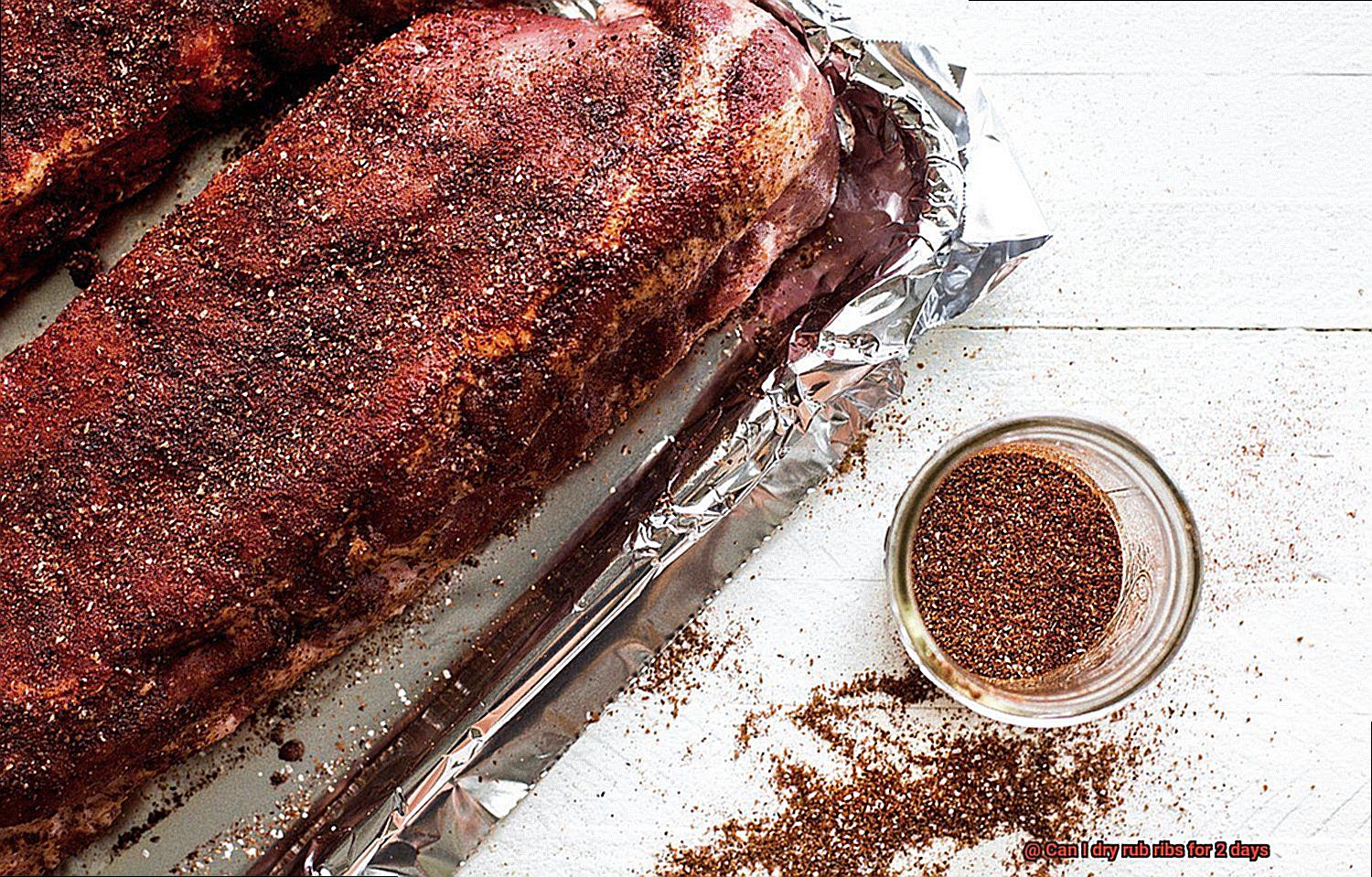 Can I dry rub ribs for 2 days-2