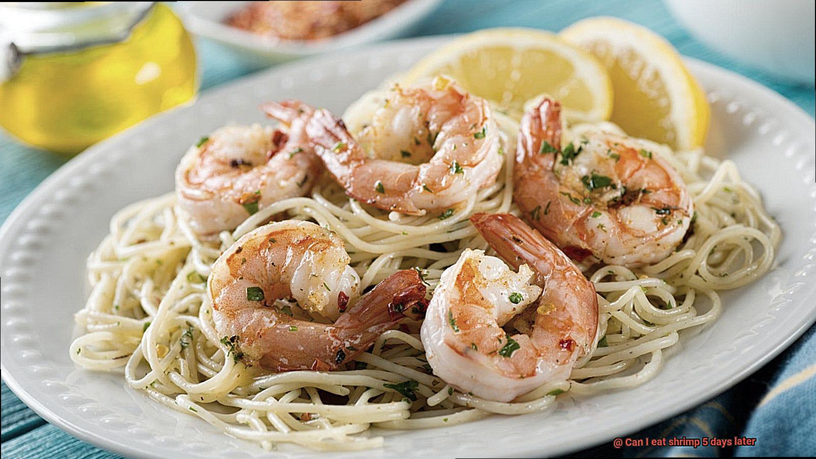 Can I eat shrimp 5 days later-8