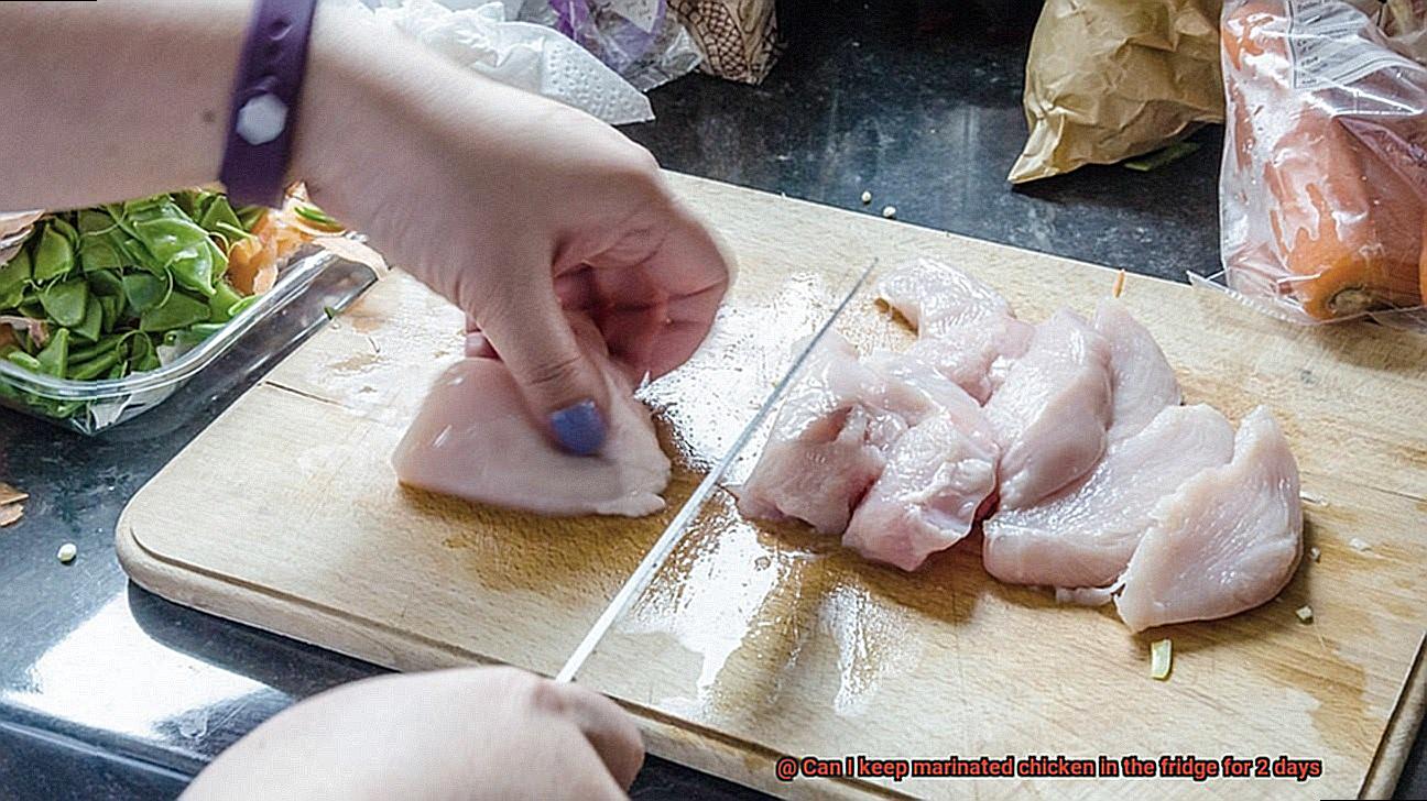 Can I keep marinated chicken in the fridge for 2 days-4