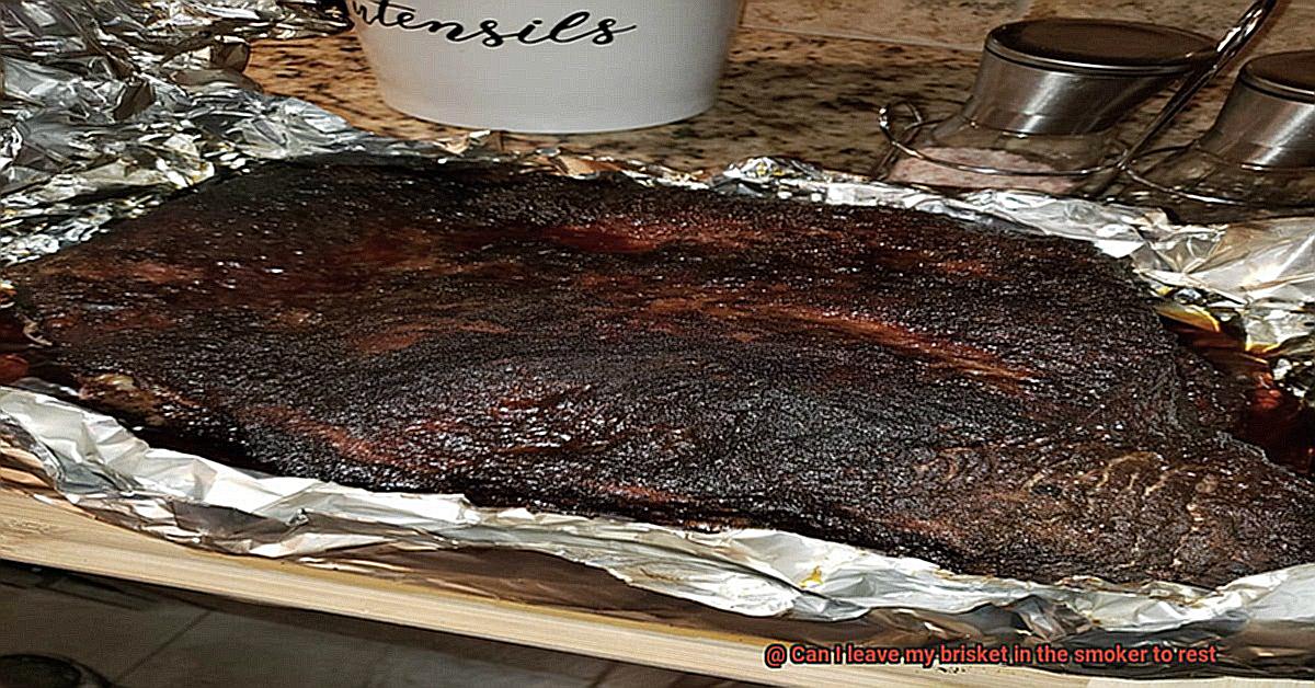 Can I leave my brisket in the smoker to rest? Pastime Bar And Grill