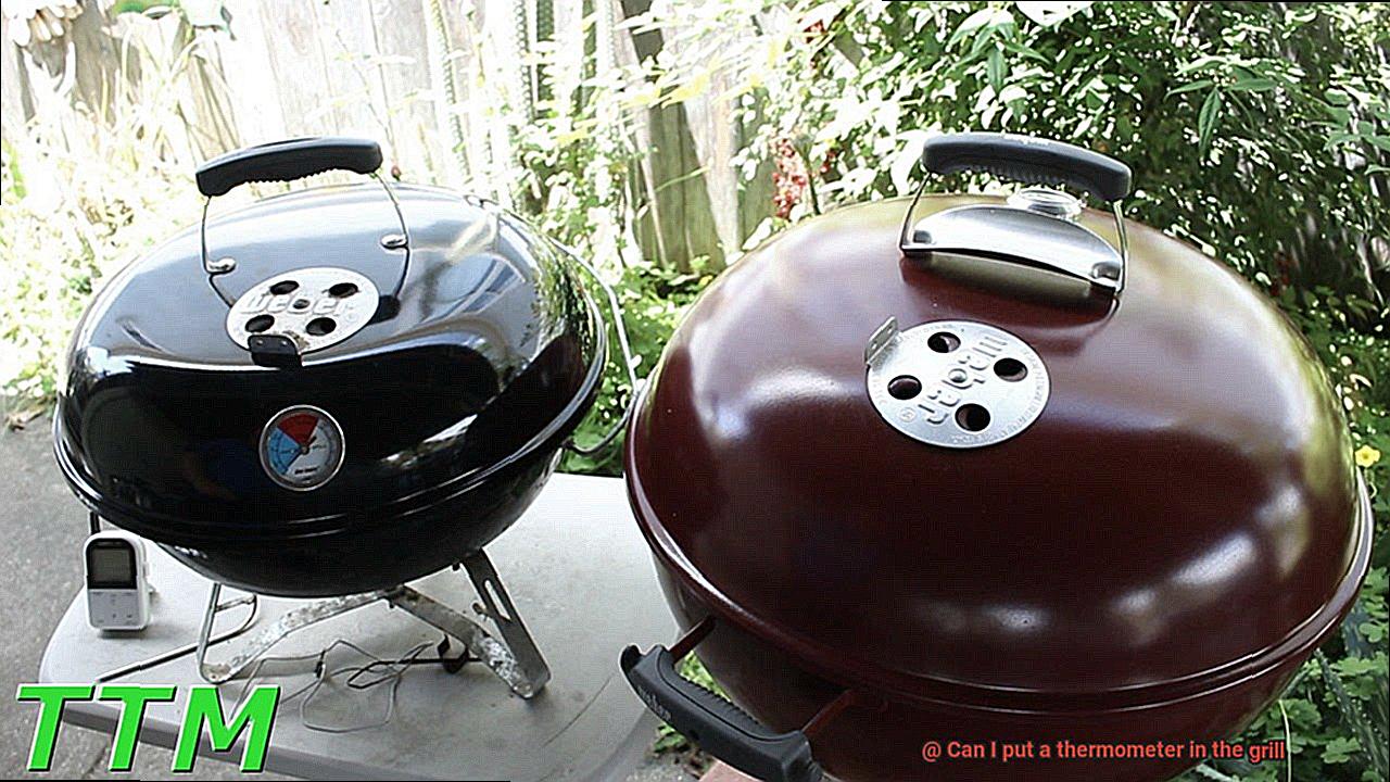 Can I put a thermometer in the grill-7