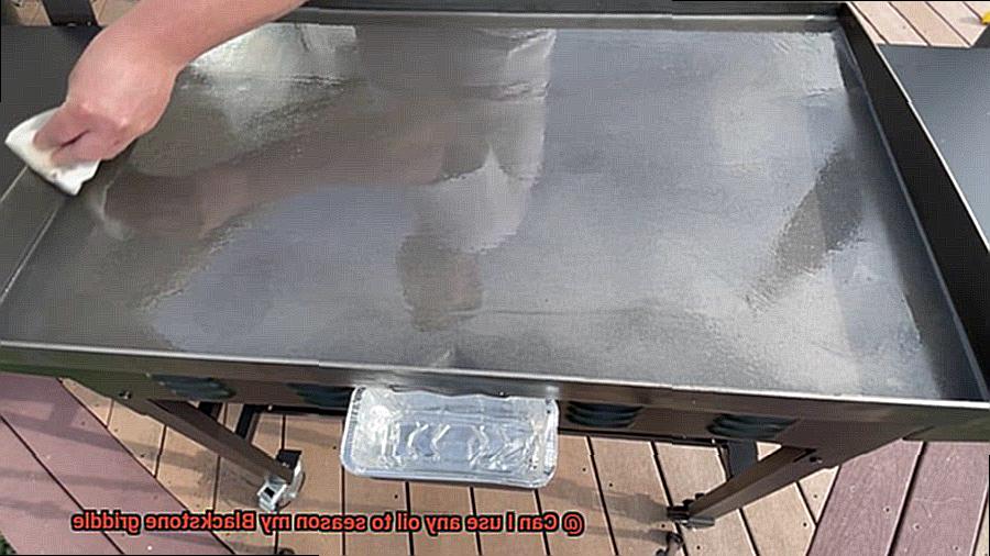 Can I use any oil to season my Blackstone griddle-5
